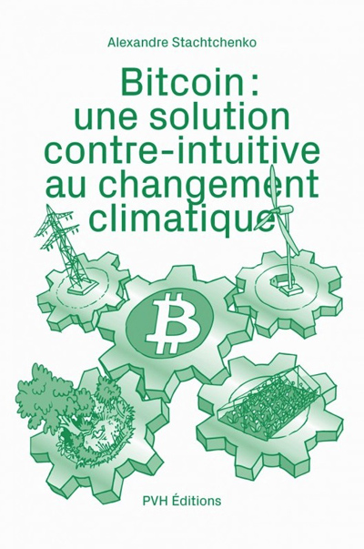 alexandre stachtchenko Bitcoin: une solution contre-intuitive au changement climatique